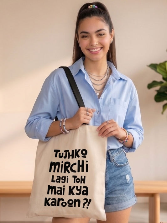 "Tujhko Mirchi Lagi Toh Mai Kya Karoon" Bollywood Quote Canvas Tote Bag | Funny Desi Hindi Slogan Shoulder Bag | Eco-Friendly Cotton College & Daily Tote
