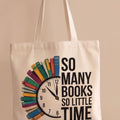 "So Many Books So Little Time" Canvas Tote Bag | Book Lover Aesthetic Clock Graphic Shoulder Bag | Heavy-Duty Cotton Bookish Tote for Readers & Students